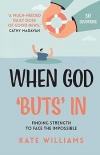 When God ‘Buts’ In  - Finding strength to face the impossible